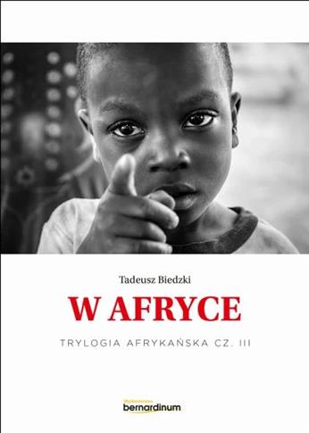 Trylogia Afrykańska. Część 3. W Afryce