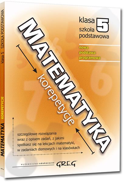 MATEMATYKA SP 5 KOREPETYCJE W.2018 GREG