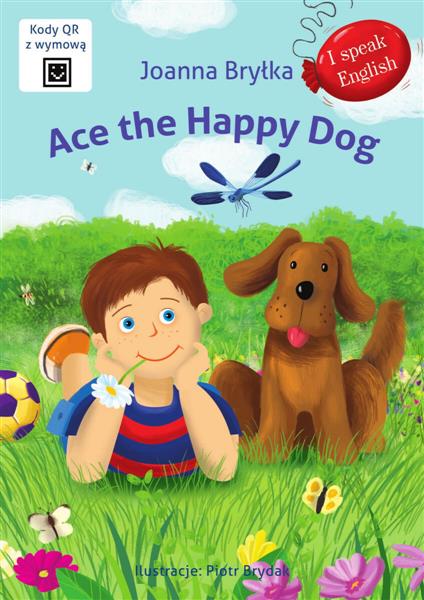 ACE THE HAPPY DOG. I SPEAK ENGLISH