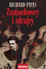 Zamachowcy i zdrajcy. Z dziejów terroru w carskiej