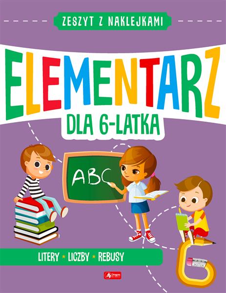 ZESZYT Z NAKLEJKAMI. ELEMENTARZ DLA 6-LATKA