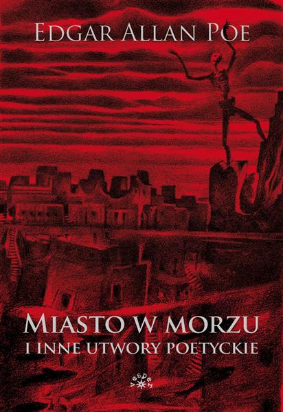 MIASTO W MORZU I INNE UTWORY POETYCKIE