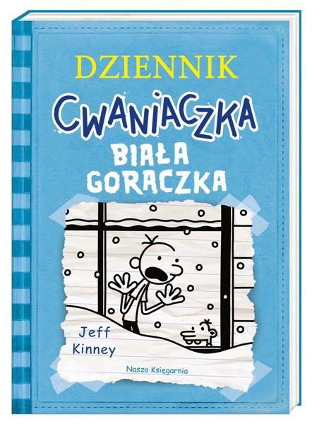 DZIENNIK CWANIACZKA. TOM 6. BIAŁA GORĄCZKA
