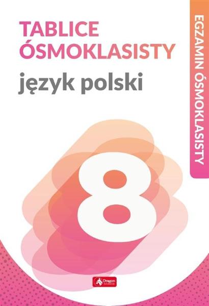 TABLICE ÓSMOKLASISTY. JĘZYK POLSKI