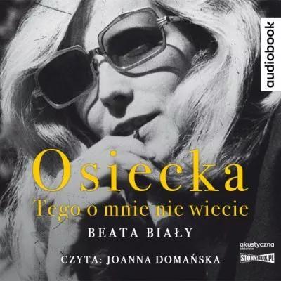 Osiecka. Tego o mnie nie wiecie. Audiobook