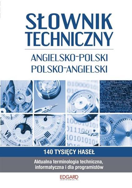 SŁOWNIK TECHNICZNY ANGIELSKO-POLSKI, POLSKO-ANGIEL