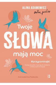 Twoje słowa mają moc. Dodają skrzydeł, inspirują