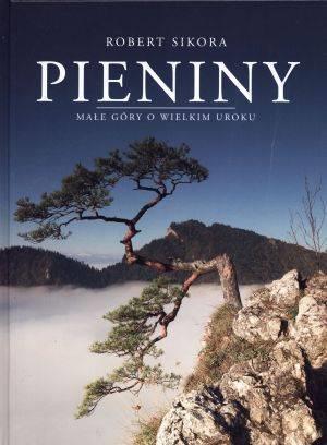 Pieniny. Małe góry o wielkim uroku