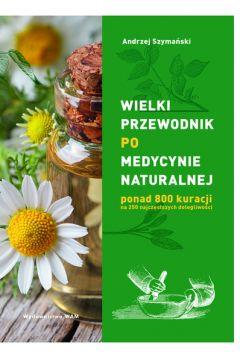 Wielki przewodnik po medycynie naturalnej