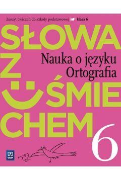 SŁOWA Z UŚMIECHEM. NAUKA O JĘZYKU I ORTOGRAFIA