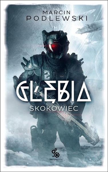 GŁĘBIA. TOM 1. SKOKOWIEC