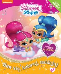 SHIMMER & SHINE BAW SIĘ, KOLORUJ...NR 13