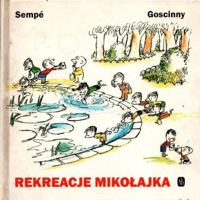 Rekreacje Mikołajka - Sempe Goscinny