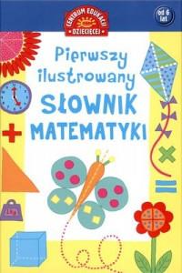 PIERWSZY ILUSTROWANY SŁOWNIK MATEMATYKI...