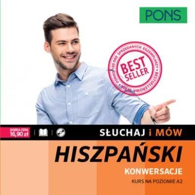 Słuchaj i mów. Konwersacje. Kurs hiszpańskiego A2