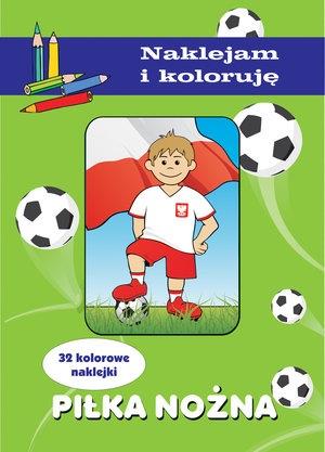 PIŁKA NOŻNA. NAKLEJAM I KOLORUJĘ