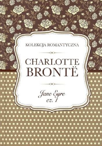 CHARLOTTE BRONTË. JANE EYRE CZ. 1