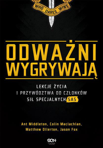 ODWAŻNI WYGRYWAJĄ. LEKCJE ŻYCIA I PRZYWÓDZTWA