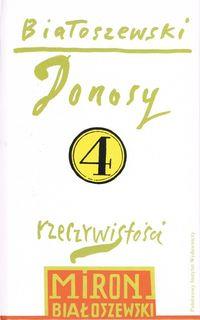 UTWORY ZEBRANE. TOM 4. DONOSY RZECZYWISTOŚCI