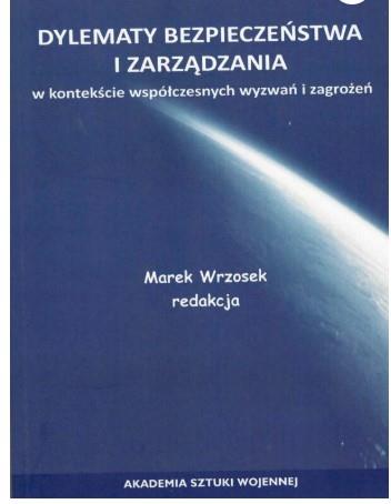 DYLEMATY BEZPIECZEŃSTWA I ZARZĄDZANIA