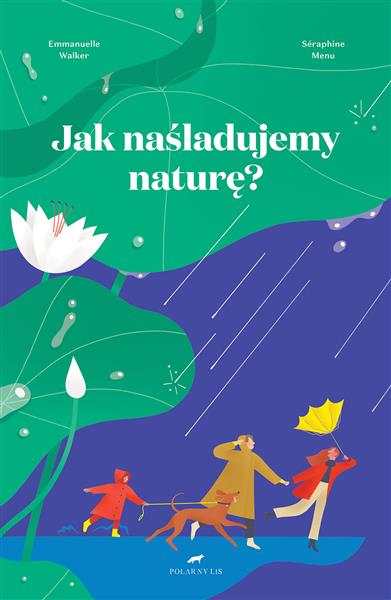 JAK NAŚLADUJEMY NATURĘ