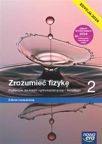 Zrozumieć fizykę 2. Liceum i technikum. Podręcznik