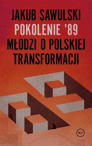 POKOLENIE ?89. MŁODZI O POLSKIEJ TRANSFORMACJI