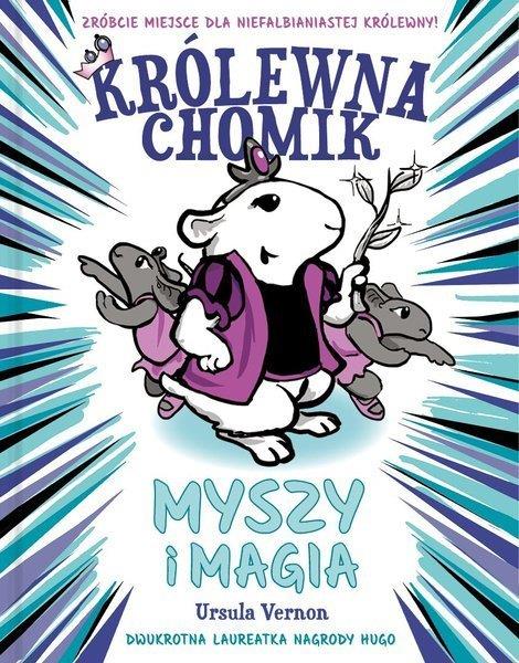 KRÓLEWNA CHOMIK. MYSZY I MAGIA