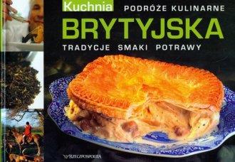 Kuchnia brytyjska. Podróże kulinarne