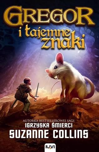 Kroniki Podziemia. Tom 4. Gregor i tajemne znaki