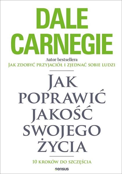 JAK POPRAWIĆ JAKOŚĆ SWOJEGO ŻYCIA. 10 KROKÓW DO