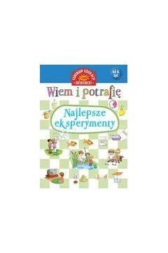 NAJLEPSZE EKSPERYMENTY. WIEM I POTRAFIĘ