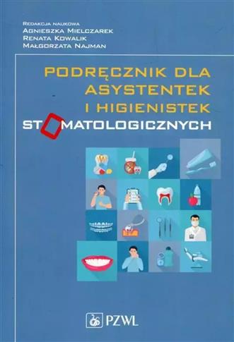 Podręcznik dla asystentek i higienistek stomatolog