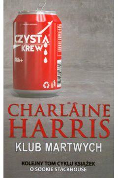 Klub martwych. Sookie Stackhouse. Tom 3