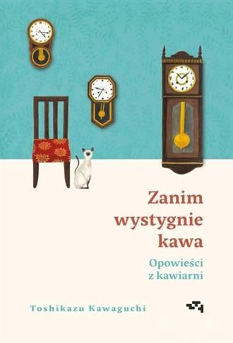 Zanim wystygnie kawa. Tom 2. Opowieści z kawiarni