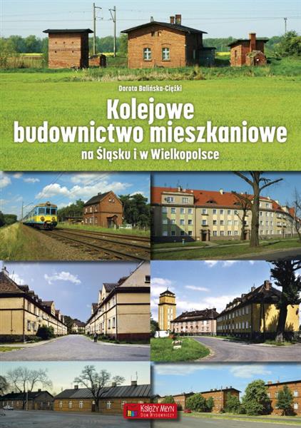 KOLEJOWE BUDOWNICTWO MIESZKANIOWE NA ŚLĄSKU I