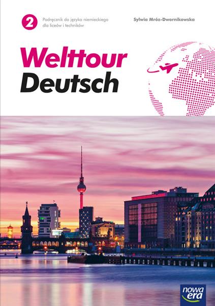 WELTTOUR DEUTSCH 2. JĘZYK NIEMIECKI. PODRĘCZNIK