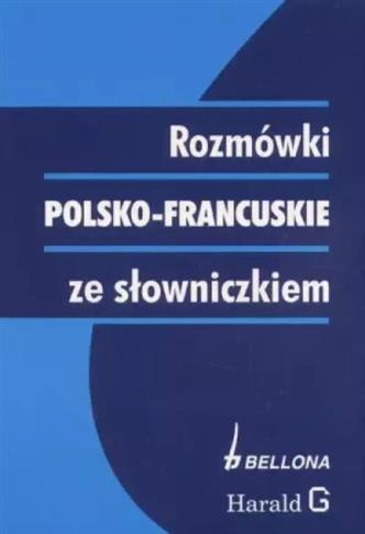 ROZMÓWKI POLSKO-FRANCUSKIE ZE SŁOWNICZKIEM