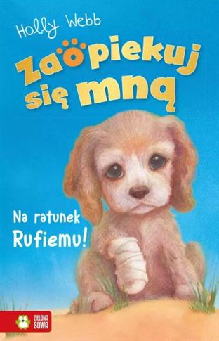 ZAOPIEKUJ SIĘ MNĄ. NA RATUNEK RUFIEMU