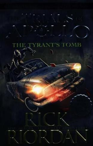 The Tyrant?s Tomb The Trials of Apollo Book 4