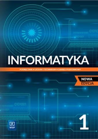 Informatyka 1. Liceum i technikum. Podręcznik