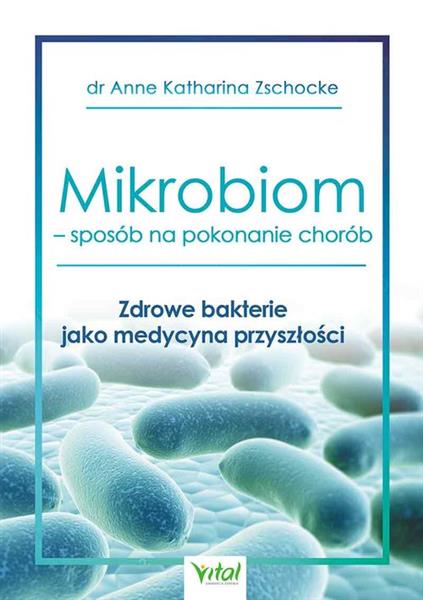 MIKROBIOM SPOSÓB NA POKONANIE CHORÓB