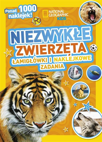 NATIONAL GEOGRAPHIC KIDS. NIEZWYKŁE ZWIERZĘTA.