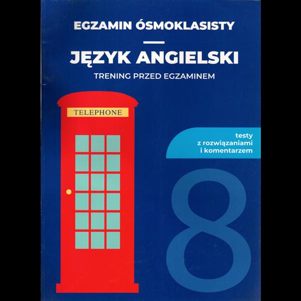 EGZAMIN ÓSMOKLASISTY JĘZYK ANGIELSKI