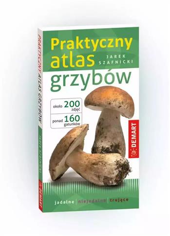 Praktyczny atlas grzybów