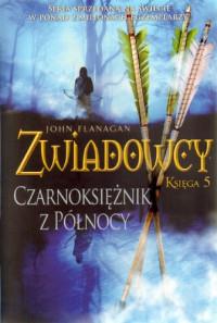 CZARNOKSIĘŻNIK Z PÓŁNOCY ZWIADOWCY KSIĘGA 5