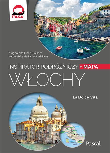 WŁOCHY. INSPIRATOR PODRÓŻNICZY + MAPA