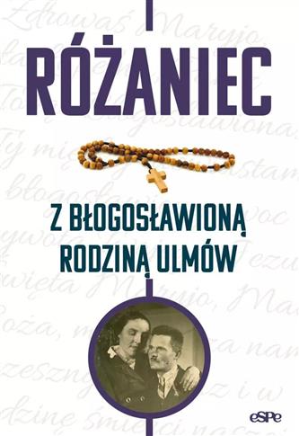 Różaniec z błogosławioną rodziną Ulmów