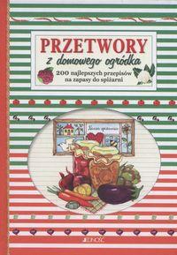PRZETWORY Z DOMOWEGO OGRÓDKA
