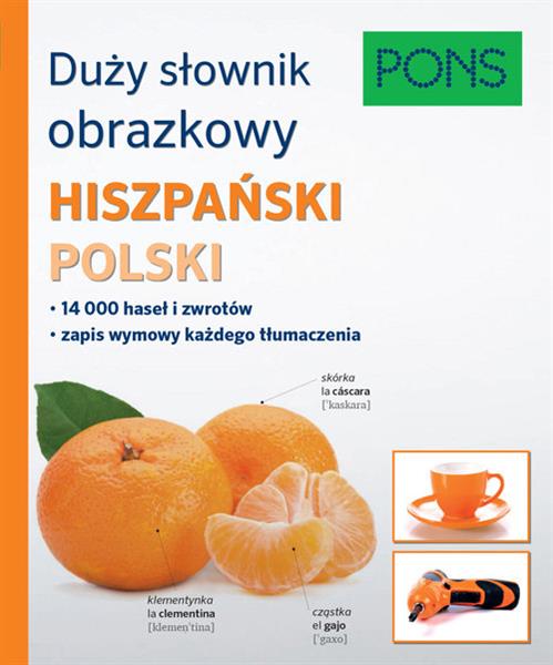 DUŻY SŁOWNIK OBRAZKOWY. HISZPAŃSKI, POLSKI